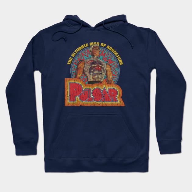 Pulsar The Ultimate Man of Adventure 1976 Hoodie by JCD666